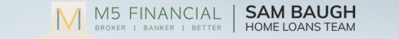 Sam Baugh M5 Financial - Mortgage Broker's Cover Image