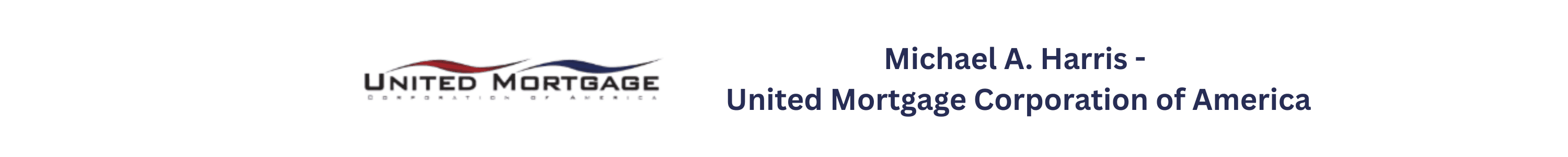 Michael A. Harris - United Mortgage Corporation of America's Cover Image